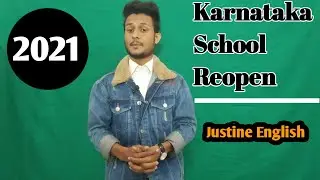 Karnataka School Reopen 2021 || Justine English ||