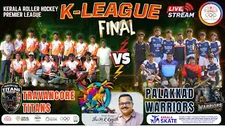 LIVE: K-LEAGUE FINAL | TRAVANCORE TITANS VS PALAKKAD WARRIORS | KERALA ROLLER HOCKEY PREMIER LEAGUE