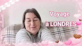 Voyage à Londres 