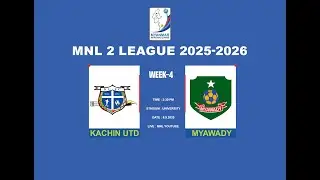 Myanmar National League ll 2025-26 (Week-4) Kachin Utd (Red) VS Myawady (White)
