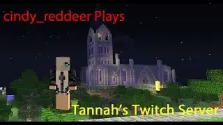 Minecraft - TannahTV Twitch Server - Exploring - Ep. 2