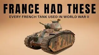 Every French Tank Used in World War II (The Arsenal France Actually Had)