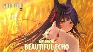 MelodyXD - Beautiful Echo (Sound of Wind EP)