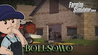 ⭐BOLUŚOWO⭐ - ZNANA POLSKA MAPA DO FARMING SIMULATOR 2013!!! - PREZENTACJA