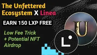🤑 The Unfettered Eco x Linea Campaign🔥 || Earn More 150LXP || FREE TASK 🤯🤯