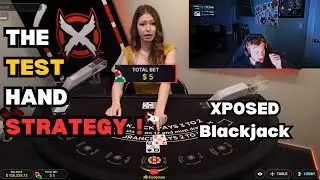 The TEST Hand Strategy... XPOSED Blackjack !