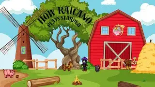 How Raicano Plays Stardew Remixed Riverland Edition: Days 1 through 7