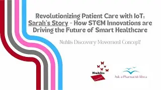 Sarah's Story - How STEM Innovations are Driving the Future of Smart Healthcare