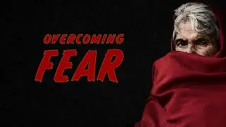 FEAR IS ONE OF THE MOST BASIC HUMAN EMOTIONS... Inspiration & Motivation Video