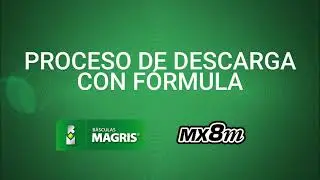 PROCESO DE DESCARGA CON FORMULA - BASCULAS MAGRIS - MX8m