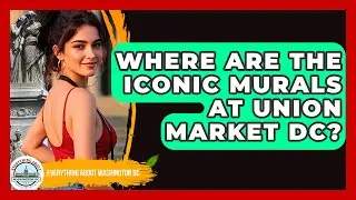 Where Are The Iconic Murals At Union Market DC? - Everything About Washington DC