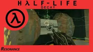 Half-Life: Decay [PS2] - Chapter 4: Resonance (Walkthrough)