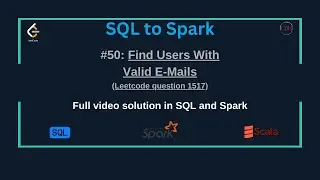SQLtoSpark #50: Find Users With Valid E-Mails (SQL & Spark Solution) | LeetCode SQL50 Challenge