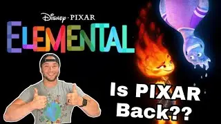 ELEMENTAL (Pixar) | Movie Review