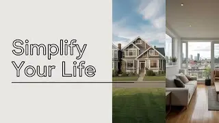Want More Free Time? Try Downsizing in 2025!