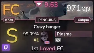 🔴 9.6⭐ Plasma | Kagetora. - Crazy banger [PENGUINS] 99.09% FC #1 | 971pp - osu!