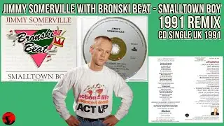 Jimmy Somerville with Bronski Beat - Smalltown Boy (1991 Remix) (CD Single UK 1991)