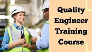 Quality Engineer Training Course