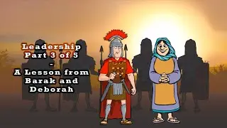 A Lesson from Barak and Deborah - Leadership - part 3 of 5 - Golden Nugget #138