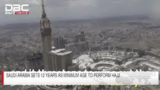 Saudi arabia sets 12 years as minimum age to perform hajj | DBC NEWS