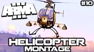 ArmA 3 HELICOPTER MONTAGE&trade; ► EPISODE TEN 