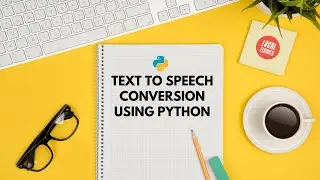 #3 Python code examples: Text to speech conversion(2020)