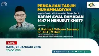 PENGAJIAN TARJIH MUHAMMADIYAH | KAPAN AWAL RAMADHAN 1447 MENURUT KHGT