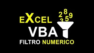 Come applicare FILTRI su DATI NUMERICI in EXCEL con il CODICE VBA