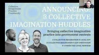 Collective Imagination X Gov Contexts Huddles - Open Session