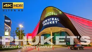 [4K HDR] Central Phuket today | Walking in the largest mall in the island of Phuket #central