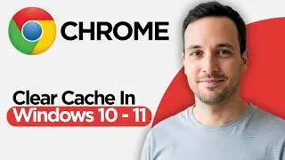 How to Clear Cache in Chrome Windows 10 & 11 (2026 Full Guide)