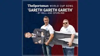 Gareth, Gareth, Gareth