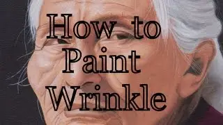 How To Paint Wrinkles