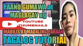 PAANO GUMAWA NG YOUTUBE THUMBNAIL GAMIT ANG MOBILE DEVICE |QUICK & EASY PROCESS | TAGALOG TUTORIAL
