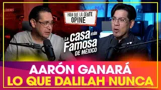 AARÓN GANARÁ LO QUE DALILAH NUNCA