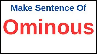 Ominous In A Sentence | Ominous In A Sentence Easy | Ominous Used In A Sentence