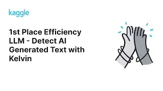 Kaggle Solution Walkthroughs: LLM - Detect AI Generated Text with Kelvin | Kaggle