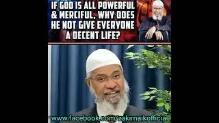 If Allah is Merciful why everyone not have a decent life ? || Question Answer by Dr. Zakir Naik.
