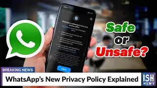 WhatsApp&rsquo;s New Privacy Policy Explained