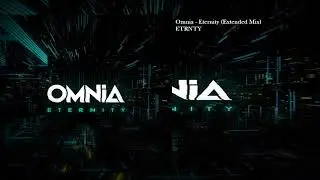 Omnia - Eternity (Extended Mix)