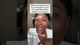 Will your Surgeon know if you Cheated on your Pre Liquid Diet  #weightloss #vsgjourney