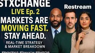 STXCHANGE Live Ep. 2 &mdash; Markets Are Moving Fast. Stay Ahead. | Real‑Time Strategy & Market Breakdown