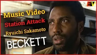 [ FMV ] Beckett | Ryuichi Sakamoto | Station Attack | Music Video