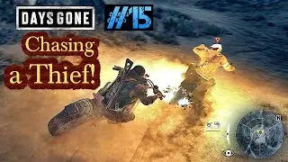 Days Gone #15 - Chasing a Thief!