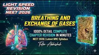 Breathing and Exchange of Gases in 15 minutes| Light Speed Revision | NCERT Biology #neet2026
