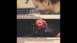 We Bless This Mess - Weekly Program / Episode 27 Talk with Dan Allen / Ducking Punches