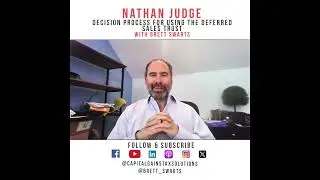 The Decision Process Behind Using the Deferred Sales Trust with Nathan Judge