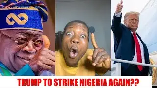 Trump set to strike Nigeria again during after an interview