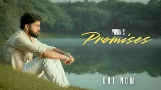 Yuvin - Promises |  Official Music Video