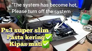 Ps3 super slim baru main sebentar suka mati sendiri || ps3 overheat karena kipas mati
